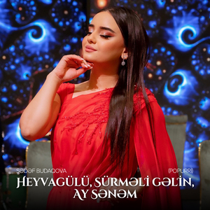 Heyvagülü / Sürməli gəlin / Ay Sənəm (Popurri)