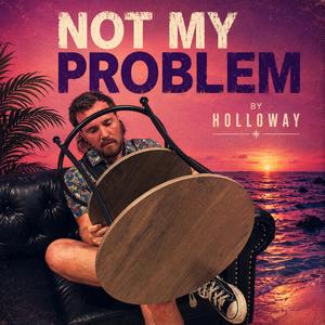 Not My Problem