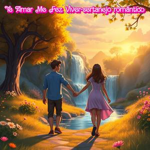 Te Amar Me Fez Viver-sertanejo romântico