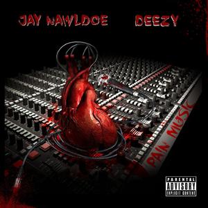 Pain Music (feat. Deezy)