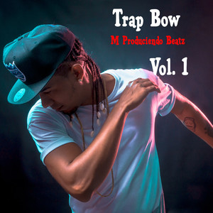 Trap Bow, Vol. 1