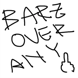 Barz Over Anything