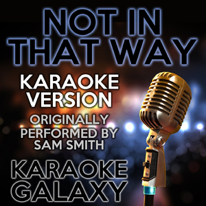 Not in That Way (Karaoke Version)