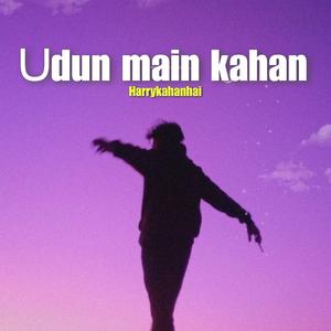 Udun Main Kahan