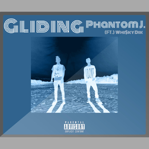 Gliding (feat. Whi$ky Dik)