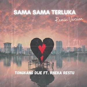 Sama Sama Terluka (Remix Version)