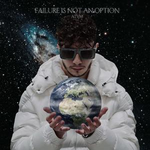 Failure Is Not An Option