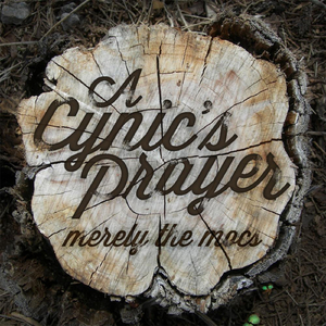 A Cynic's Prayer
