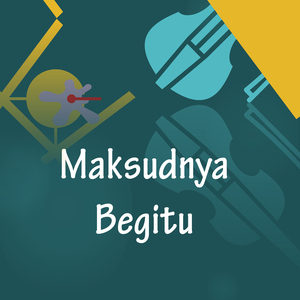 Maksudnya Begitu