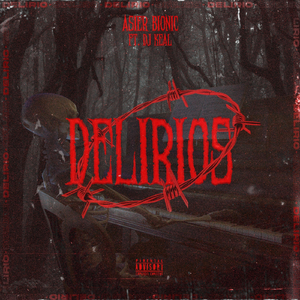 Delirios (feat. DJ Keal)