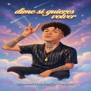 Dime si quieres volver (feat. Derpro)