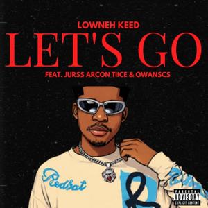 Let's Go (feat. Jurss Arcon Tiice & 0wan6cs)