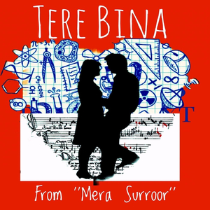 Tere Bina (From "Mera Surroor") [feat. Himanshu Yadav]