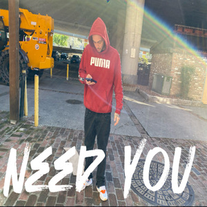 Need You