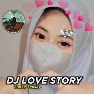 DJ LOVE STORY LOP LOP AYANK
