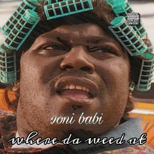 where da weed at