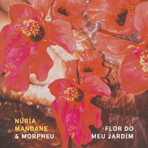 flor do meu jardim (feat. Morpheu)