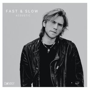 Fast & Slow (Unplugged)