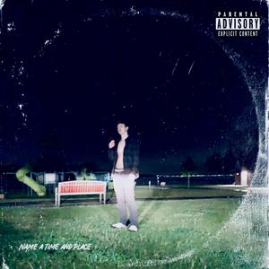 Name a Time and Place (feat. Netsu)