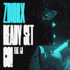 ZDIORX - Ready Set Go (feat. 4N)