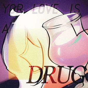 Your Love Is A Drug（VA-11 HALL-A）