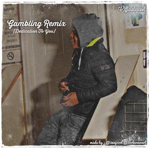 Gambling (Dedidcation to You)