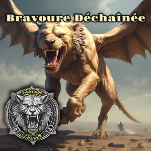 bravoure dechainee