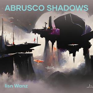 Abrusco Shadows