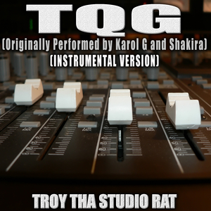 TQG (Originally Performed by Karol G and Shakira) (Instrumental Version)