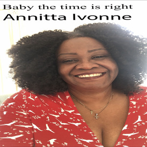 Baby the Time Is Right