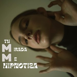 Tu mirada me hipnotiza