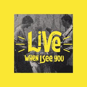 When I See You (Live)