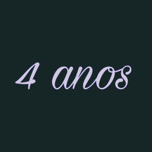 4 Anos