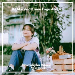 DJ Aku dan Kamu Lagu Acara