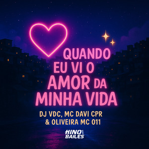 Quando Eu Vi o Amor da Minha Vida