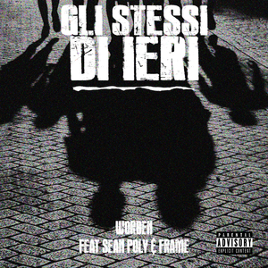 Gli Stessi Di Ieri (feat. Sean Poly,Frame)