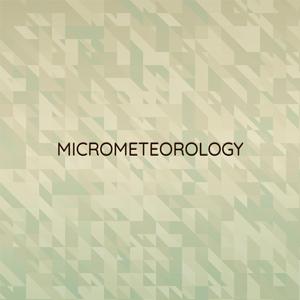 Micrometeorology