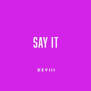 say it