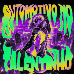 Automotivo no Talentinho