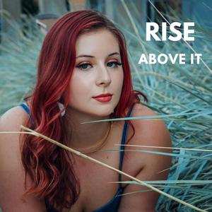 Rise Above It