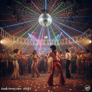 Funk Never Dies (Original Mix)