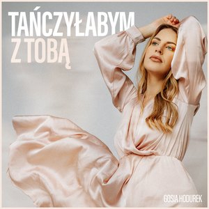 Tańczyłabym z Tobą
