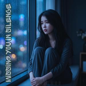 Missing You in Silence