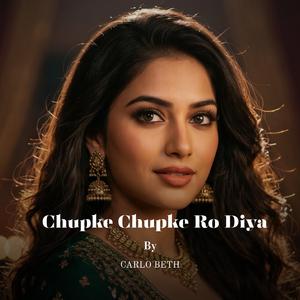 Chupke Chupke Ro Diya