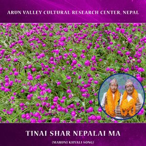 Tinai Shar Nepalai ma (Maruni Khyali Song)