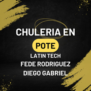 Chuleria en Pote (Latin Tech)