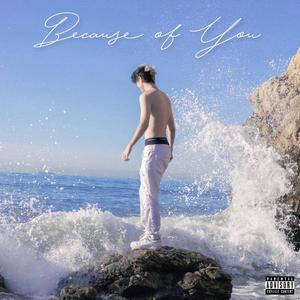 Because of You