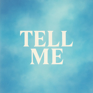 Tell Me