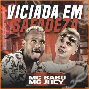 Viciada em Safadeza (feat. Mc Jhey)