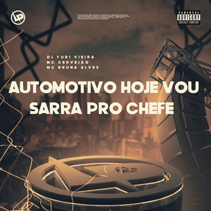 Automotivo Hoje Vou Sarra pro Chefe